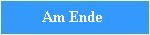 am ende