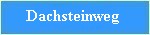 dachsteinweg