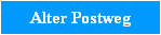 alter postweg